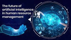 The Role of Artificial Intelligence in HR